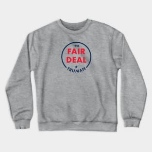 Harry Truman - 1948 'Fair Deal' (Alternate) Crewneck Sweatshirt